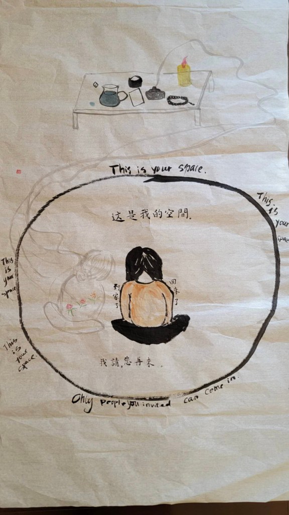 A person with black hair is depicted sitting cross-legged, wearing a brown shirt and black pants. Mandarin inscriptions flank the person's shoulders — on the left, it reads: "I have arrived," and on the right: "I am home." Directly above the person's head, another inscription declares: "This is my space." Below the person’s crossed legs, it states: "Only those I invite can enter." Encircling this figure is a bold, black ink circle. Outside of this circle, English text surrounds the imagery, stating: "This is your space," and "Only invited individuals may enter." At the top of the page sits an offering table, adorned with salt, water, cards, and a candle. Smoke from the candle drifts towards the circle, to the left of the person with black hair, materializing is a figure resembling an elderly woman with three flowers on her shirt, her head tilted towards the person.